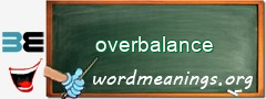 WordMeaning blackboard for overbalance